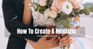How to Create a Realistic Wedding Day Timeline